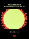 Buchcover Pavel Pepperstein. The Cold Center of the Sun