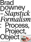 Buchcover Brad Downey. Slapstick Formalism