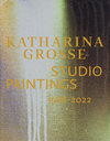 Buchcover Katharina Grosse Studio Paintings 1988–2022