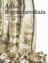 Buchcover Anna Bogouchevskaia. Catalogue Raisonné 1984–2023