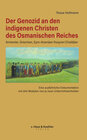 Buchcover Der Genozid an den indigenen Christen des Osmanischen Reiches