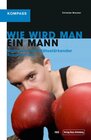 Buchcover Wie wird man ein Mann