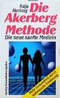 Buchcover Die Akerberg-Methode. Die neue sanfte Medizin