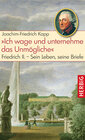 Buchcover "Ich wage und unternehme das Unmögliche"