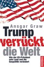 Buchcover Trump verrückt die Welt