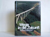 Buchcover Wege in die Zukunft