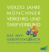 Buchcover Vierzig Jahre Münchner Verkehrs- und Tarifverbund