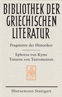Buchcover Die Fragmente der Historiker: Ephoros von Kyme und Timaios von Tauromenion