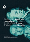 Buchcover Die Geburt des modernen Journalismus: Christian Friedrich Daniel Schubart und Wilhelm Ludwig Wekhrlin