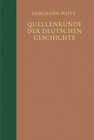 Buchcover Quellenkunde der deutschen Geschichte. Bibliographie der Quellen und der Literatur zur deutschen Geschichte / Dahlmann-W
