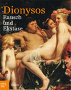 Buchcover Dionysos. Rausch und Ekstase
