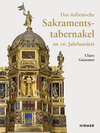 Buchcover Das italienische Sakramentstabernakel im 16. Jahrhundert