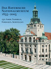 Buchcover Das Bayerische Nationalmuseum 1855-2005