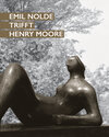 Buchcover Emil Nolde trifft Henry Moore