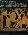 Buchcover Die Göttersage in der klassischen und hellenistischen Kunst