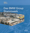 Buchcover Das BMW Group Stammwerk München