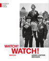 Buchcover Watch! Watch! Watch! Henri Cartier-Bresson
