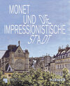 Buchcover Monet und die impressionistische Stadt