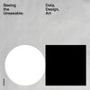 Buchcover Seeing the Unseeable - Data, Design, Art