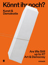 Buchcover Könnt ihr noch? - Kunst und Demokratie