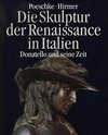 Buchcover Die Skulptur der Renaissance in Italien 1400-1490 / Donatello und seine Zeit