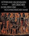 Buchcover Götter- und Heldensagen der Griechen in der früh- und hocharchaischen Kunst