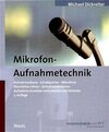 Buchcover Mikrofon-Aufnahmetechnik. Aufnahmeräume, Schallquellen, Mikrofone,...