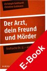 Buchcover Der Arzt, dein Freund und Mörder