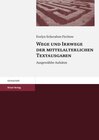 Buchcover Wege und Irrwege der mittelalterlichen Textausgaben