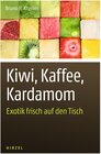 Buchcover Kiwi, Kaffee, Kardamom