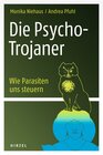 Buchcover Die Psycho-Trojaner. Wie Parasiten uns steuern
