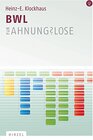 Buchcover BWL für Ahnungslose: Eine Einstiegshilfe