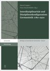 Buchcover Interdisziplinarität und Disziplinenkonfiguration: Germanistik 1780–1920