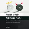 Buchcover Weiße Kittel - Schwarze Magie