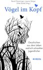 Buchcover Vögel im Kopf: Geschichten aus dem Leben seelisch erkrankter Jugendlicher