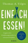 Buchcover Einfach essen!: Gegen den Ernährungswahn in unseren Köpfen