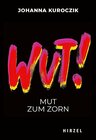 Buchcover WUT!: Mut zum Zorn