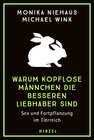 Buchcover Warum kopflose Männchen die besseren Liebhaber sind