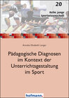 Buchcover Pädagogische Diagnosen im Kontext der Unterrichtsgestaltung im Sport