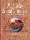 Buchcover Die magischen Urkräfte nutzen