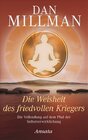 Buchcover Die Weisheit des friedvollen Kriegers