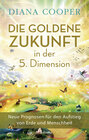 Buchcover Die Goldene Zukunft in der 5. Dimension