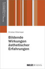 Buchcover Bildende Wirkungen ästhetischer Erfahrungen