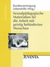 Buchcover Sexualpädagogische Materialien für die Arbeit mit geistig behinderten Menschen