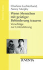 Buchcover Wenn Menschen mit geistiger Behinderung trauern.