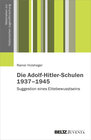 Buchcover Die Adolf-Hitler-Schulen 1937–1945