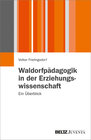 Buchcover Waldorfpädagogik in der Erziehungswissenschaft