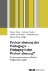 Buchcover Prekarisierung der Pädagogik – Pädagogische Prekarisierung?