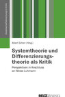Buchcover Systemtheorie und Differenzierungstheorie als Kritik