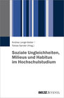 Buchcover Soziale Ungleichheiten, Milieus und Habitus im Hochschulstudium